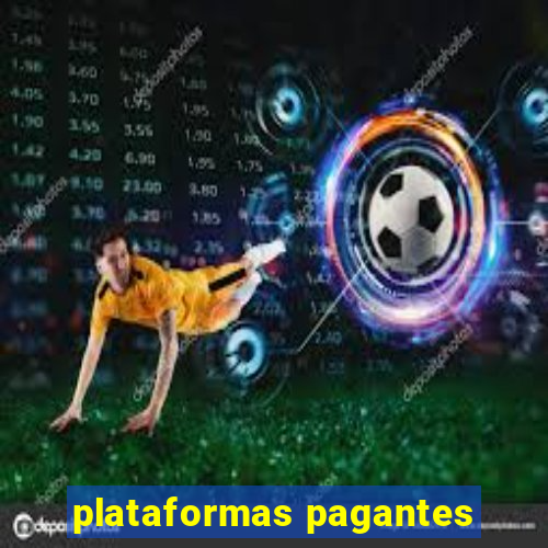 plataformas pagantes