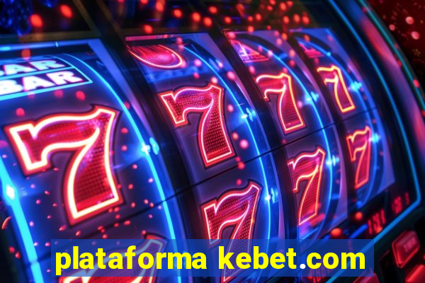 plataforma kebet.com