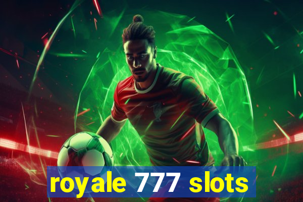 royale 777 slots