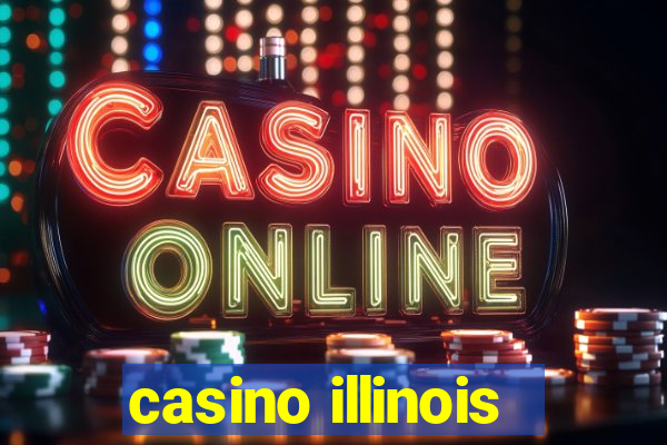 casino illinois