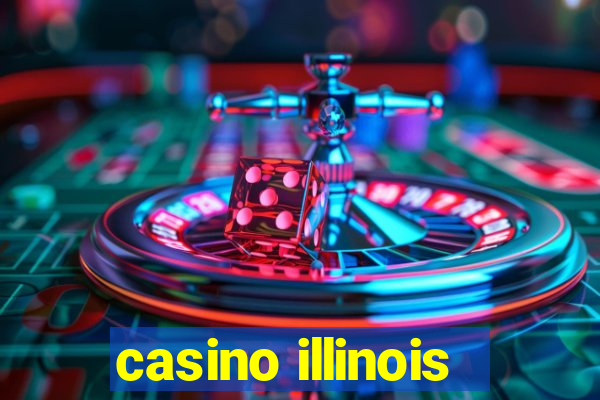 casino illinois