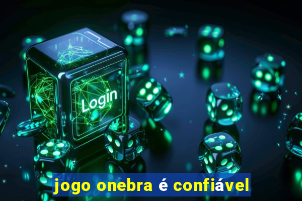 jogo onebra é confiável