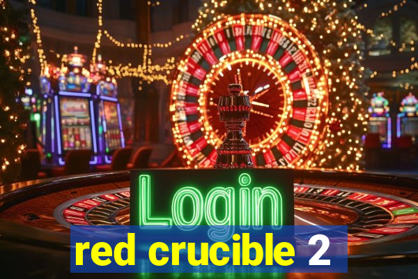 red crucible 2