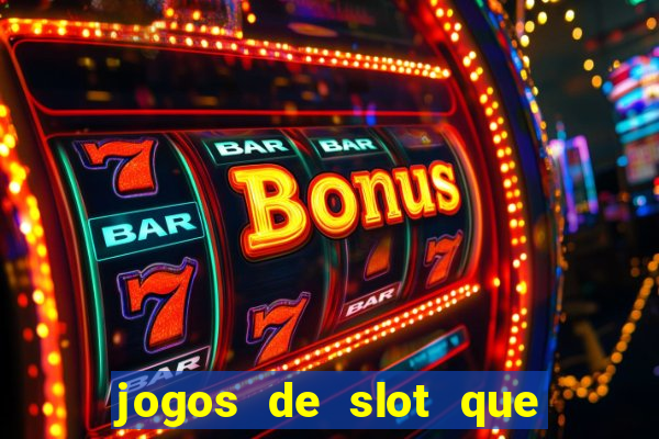 jogos de slot que realmente pagam