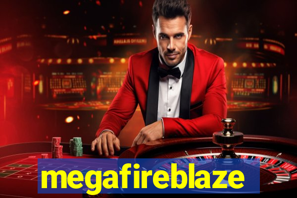 megafireblaze