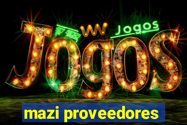 mazi proveedores