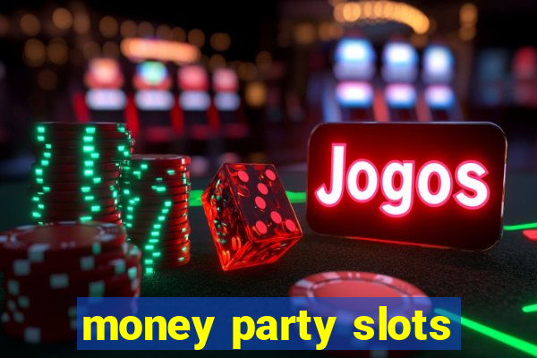 money party slots