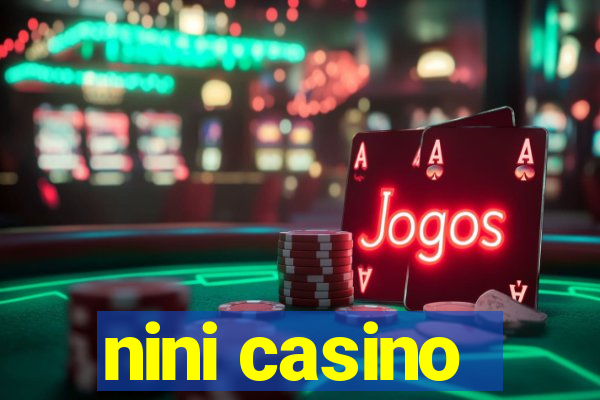 nini casino