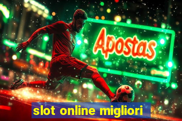 slot online migliori