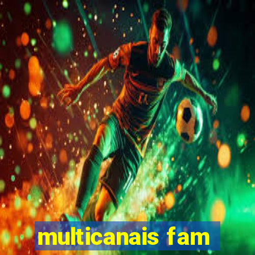 multicanais fam