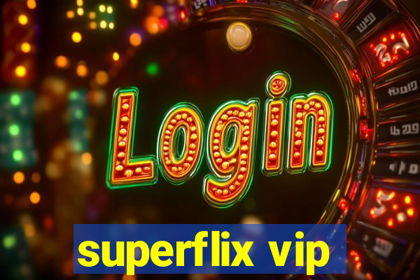 superflix vip