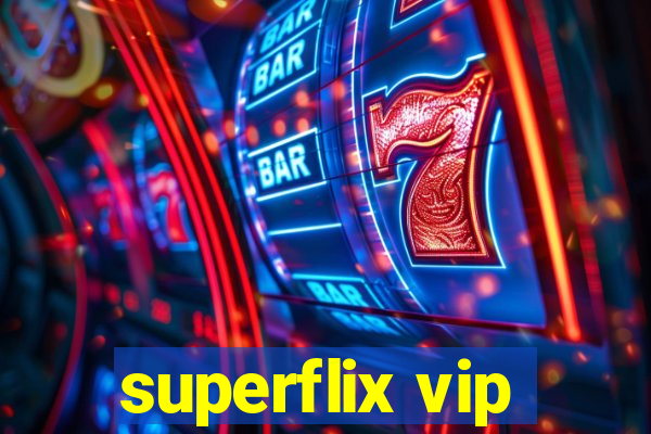 superflix vip