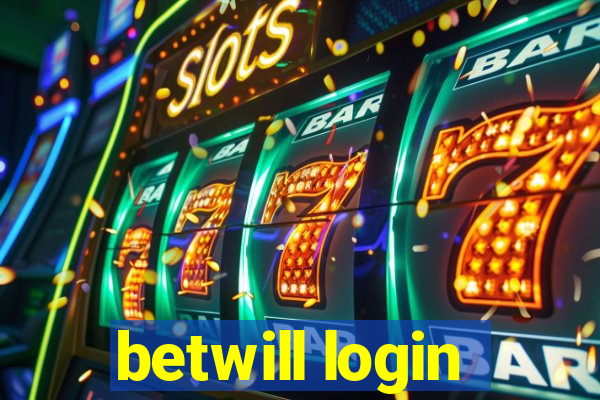 betwill login