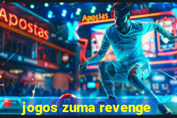 jogos zuma revenge