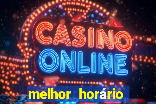 melhor horário para jogar fortune tiger de manh?