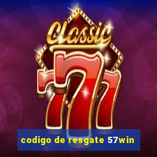 codigo de resgate 57win