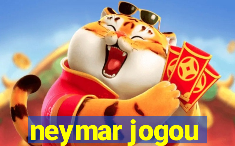 neymar jogou