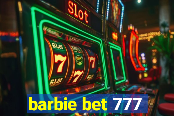 barbie bet 777