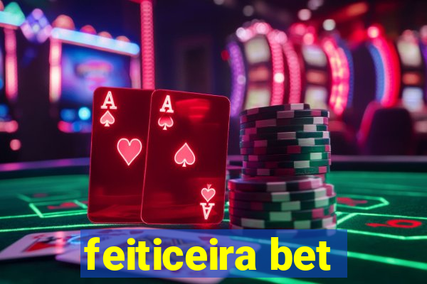 feiticeira bet