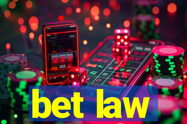 bet law