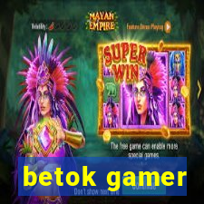 betok gamer