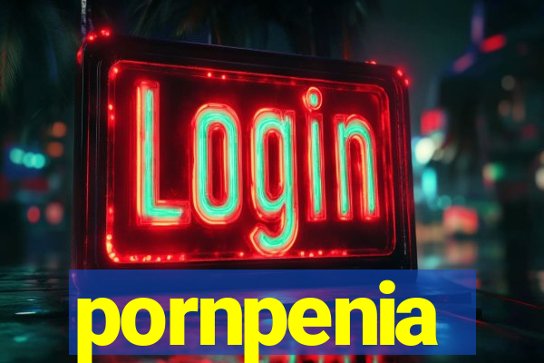 pornpenia