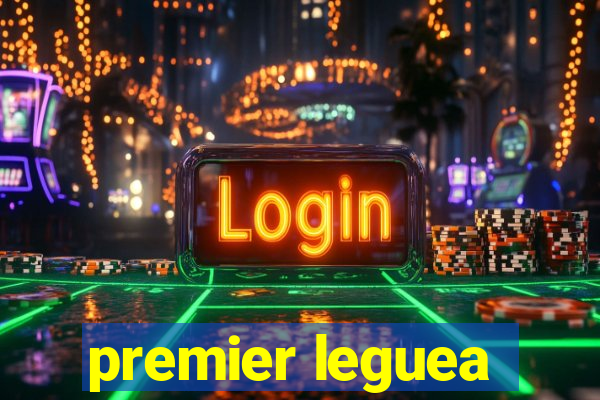 premier leguea