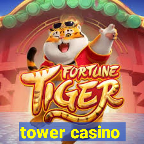 tower casino