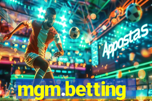 mgm.betting