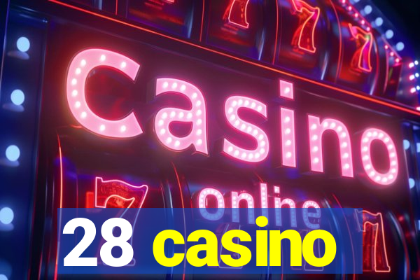 28 casino