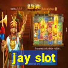 jay slot