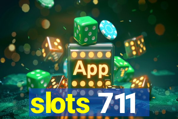 slots 711