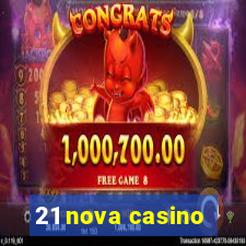 21 nova casino