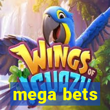 mega bets