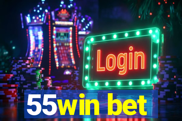 55win bet