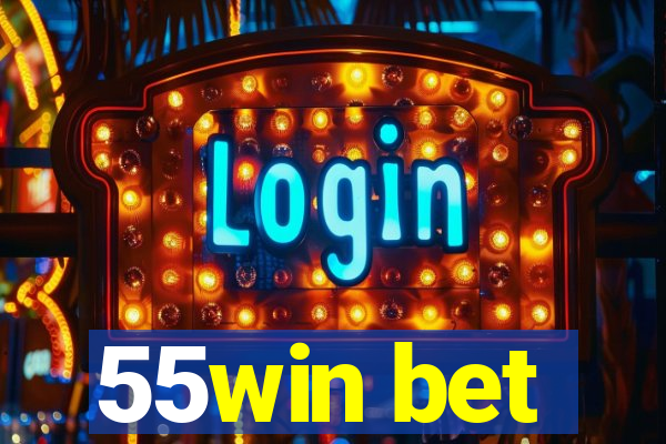 55win bet