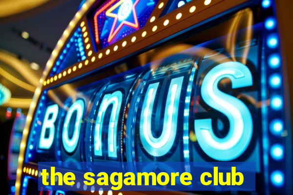 the sagamore club