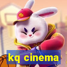 kq cinema