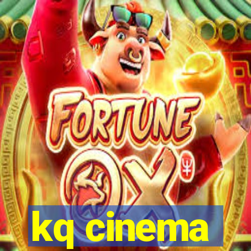 kq cinema