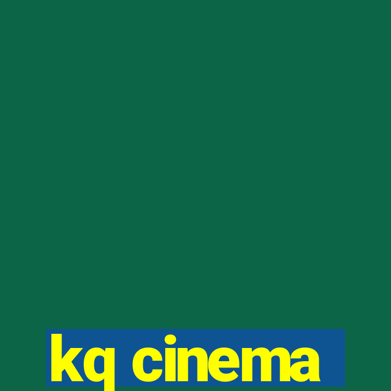 kq cinema