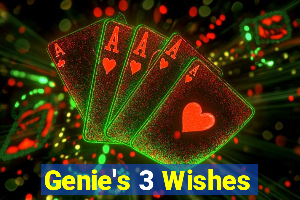 Genie's 3 Wishes