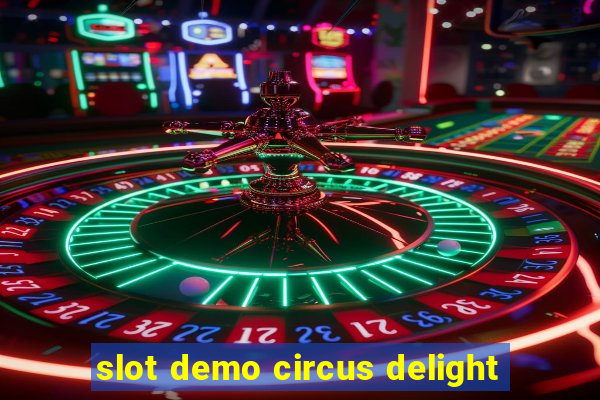 slot demo circus delight