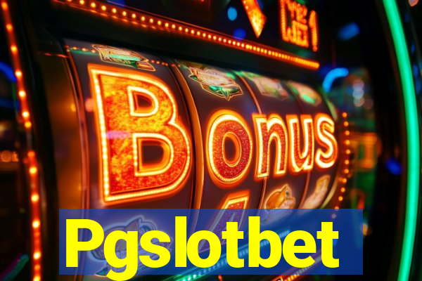 Pgslotbet