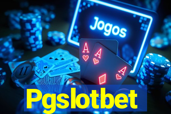 Pgslotbet