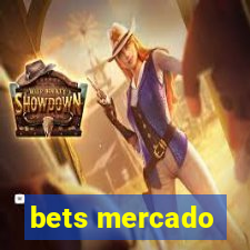 bets mercado