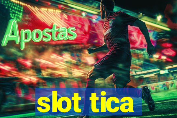 slot tica