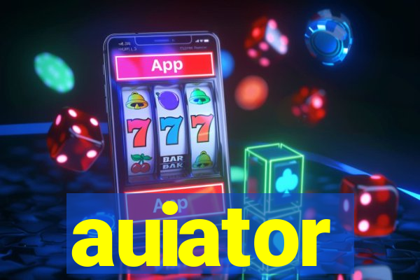 auiator