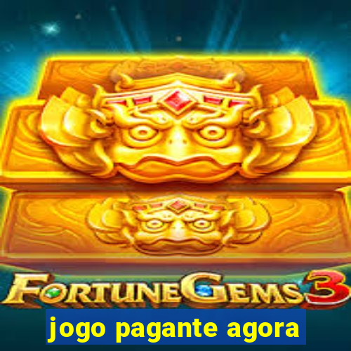 jogo pagante agora