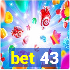 bet 43