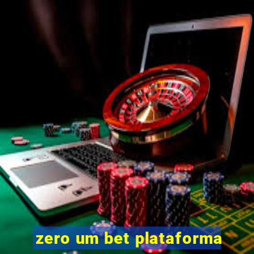 zero um bet plataforma